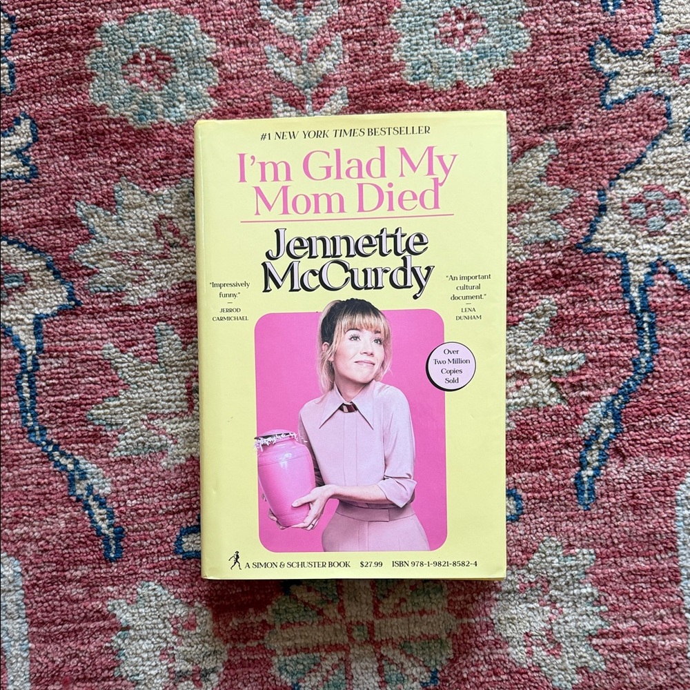 I'm Glad My Mom Died Book by Jennette McCurdy